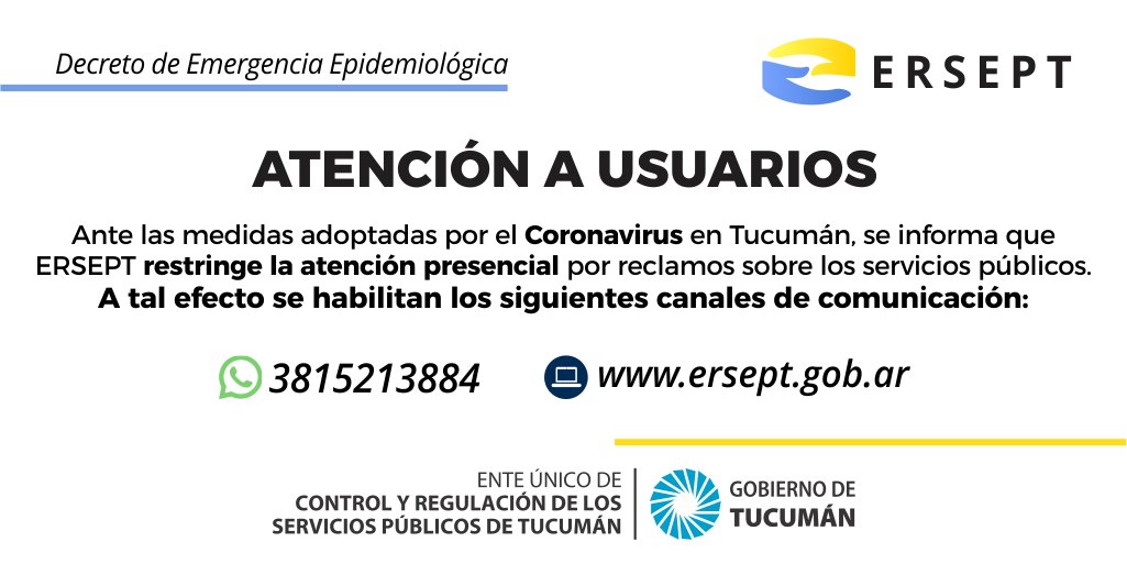 Recordamos que ante el incremento de casos en Tucumán, y buscando resguardar a los usuarios y al personal de nuestro organismo, la atención del ERSEPT se realiza de manera remota a través de los canales de comunicación que a continuación se informan. 

#SomosResponsables 😷
