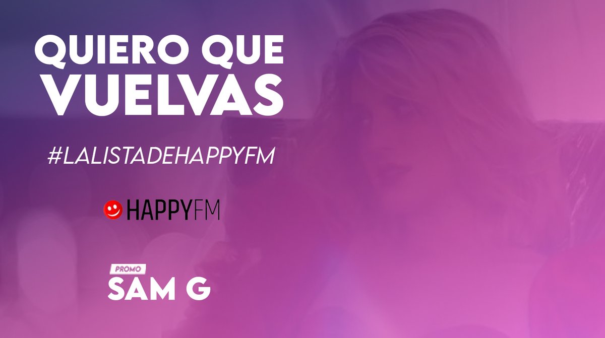 SamGPromo's tweet photo. 📊| Propongamos a "QQV" como candidata a la lista 
𝗛𝗔𝗣𝗣𝗬 𝗙𝗠 𝗥𝗔𝗗𝗜𝗢? Responde este tweet con:

“Mi canción candidata para que ingrese en #LaListaDeHappyFM es #QuieroQueVuelvas de 
@_samanthagg @HAPPYFMRADIO @RaulFernandezFM”

 ▶️Deben seguir a @HAPPYFMRADIO https://t.co/GTPWp5BN1f