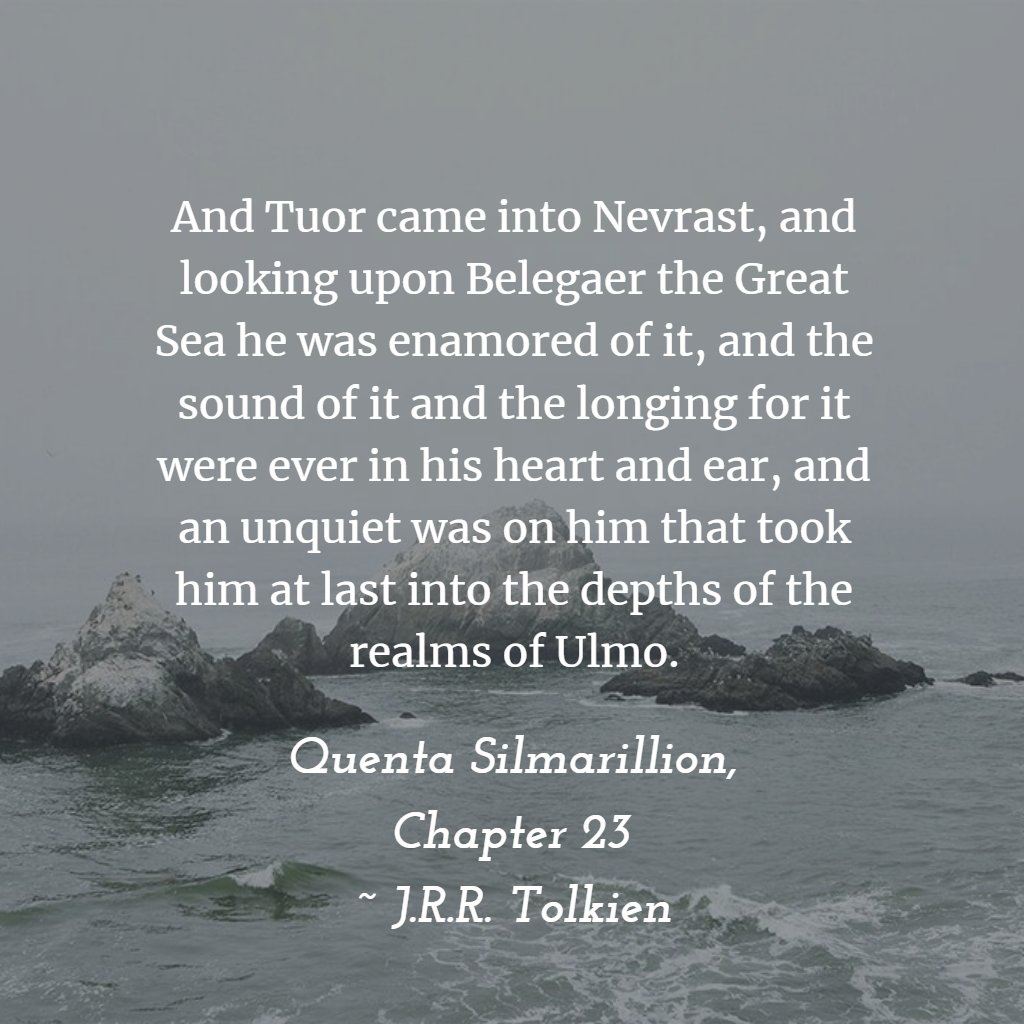 CatchTheWizard's tweet photo. And Tuor came into Nevrast, and looking upon Belegaer the Great Sea he was enamored of it, and the sound of it and the longing for it were ever in his heart and ear, and an unquiet was on him that took him at last into the depths of the realms of Ulmo. #Tolkien #ocean https://t.co/OiI3oswVv5