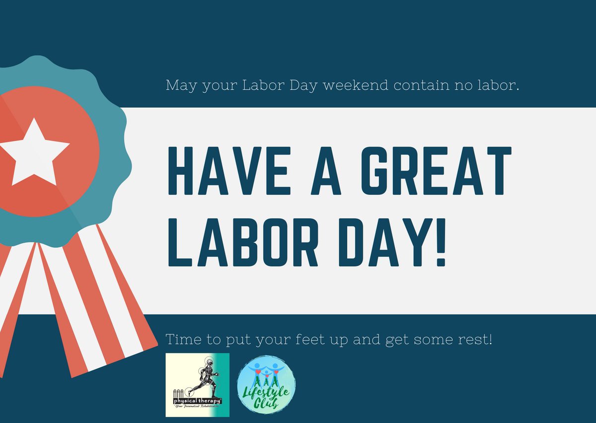 aaaptmd's tweet photo. Happy Labor Day! 
We hope everybody is able to take some time off and spend this day with their loved ones with nothing but love, rest and relaxation. 
From your AAA Physical Therapy and AAA Lifestyle Club Family!

#AAACares https://t.co/gOlJtBF34W
