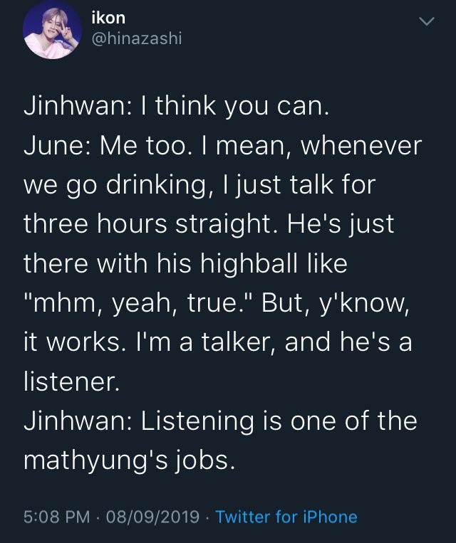 Jinhwan has always been aware of this and so he opened his heart to welcome their worries, insecurities, and pain. Jinhwan has always been someone who accepted them with all their flaws and all the things they lack. He understands them in ways words cannot express.