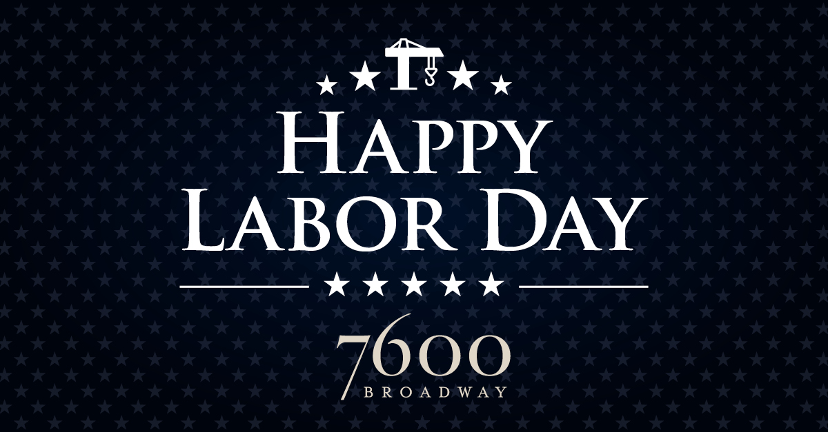 7600Broadway's tweet photo. Happy Labor Day! https://t.co/qMybWstRSh