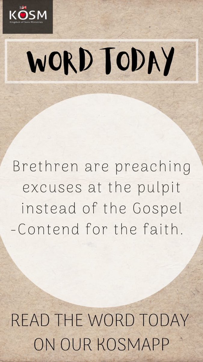 _GOD_CHURCH's tweet photo. “Brethren are preaching excuses at the pulpit instead of the Gospel - Contend for the faith.” #KOSMApp #WordToday #ExemplaryChristiansNeeded https://t.co/R00kmfSVb9