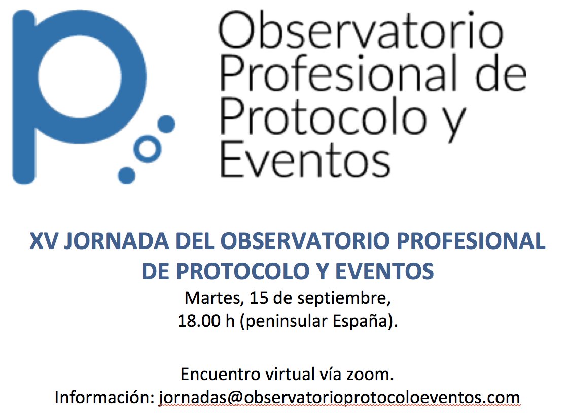 VUELVEN LOS MARTES DE PROTOCOLO Y EVENTOS. Se convoca por el #Observatorio de Profesionales de #Protocolo y #Eventos (#OPE) la XV Jornada, vía zoom. Inscripción obligatoria y gratuita en:  us02web.zoom.us/meeting/regist… Te esperamos.