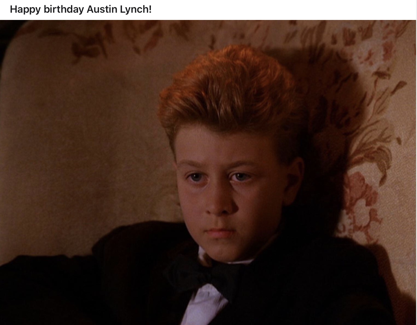  .... Happy  Birthday Austin Jack Lynch 