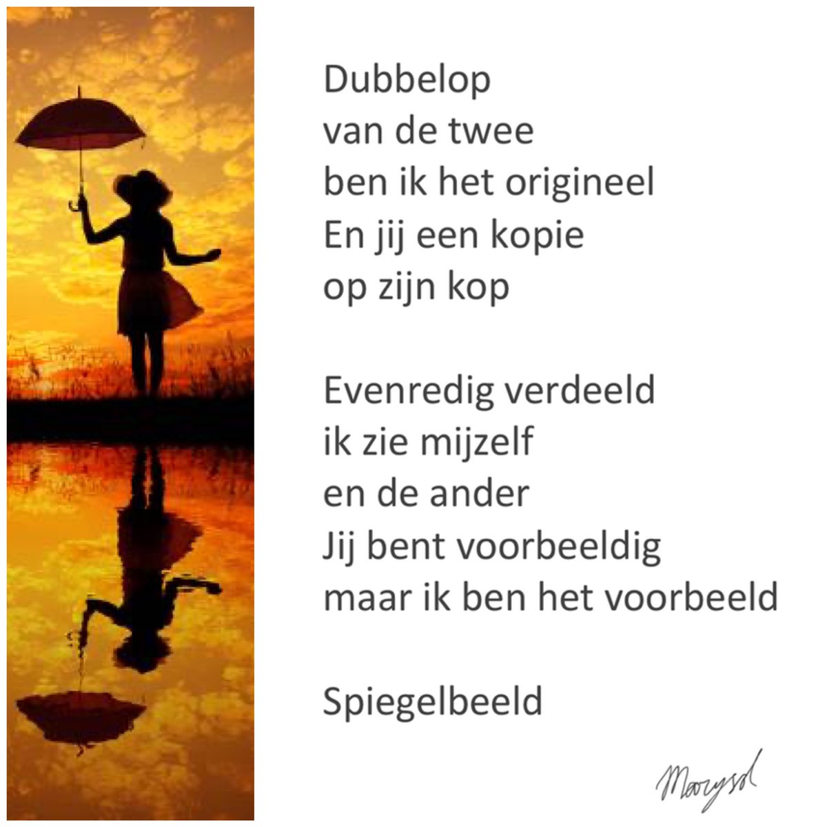 MarysolHoog's tweet photo. Reflectie 
• 
• 
#liefdevoorletters #woordkunst #schrijfselsvanuitdeziel #versje #rijmpje #schrijvenvanuithethart #gedicht #schrijfsels #schrijven #creatief #versjes #poezie #gedichten #dichter #schrijver #gedichtjes #kunst #rijm #writer #rijmpje https://t.co/BmAGez8soM