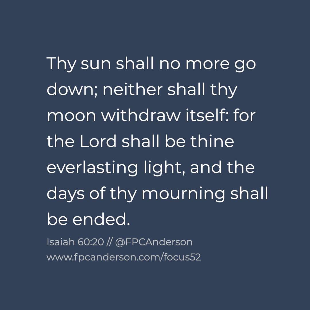 fpcanderson's tweet photo. Week 37 // Isaiah 60:20 // Focus 52 #fpcanderson #focus52 https://t.co/YxfCLOBPsc