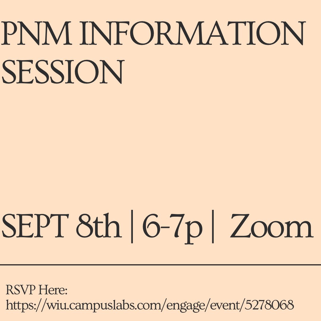 Important Update! 

RSVP for the PNM Information Session here: wiu.campuslabs.com/engage/event/5…
Questions? Dm us!