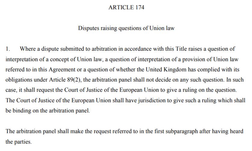 20. But, if there is a question of EU law within the dispute (and, most likely, there would be), the arbitration panel has to ask the ECJ for an opinion on the meaning of EU law in this context. The ruling of the ECJ is binding on the arbitration panel.