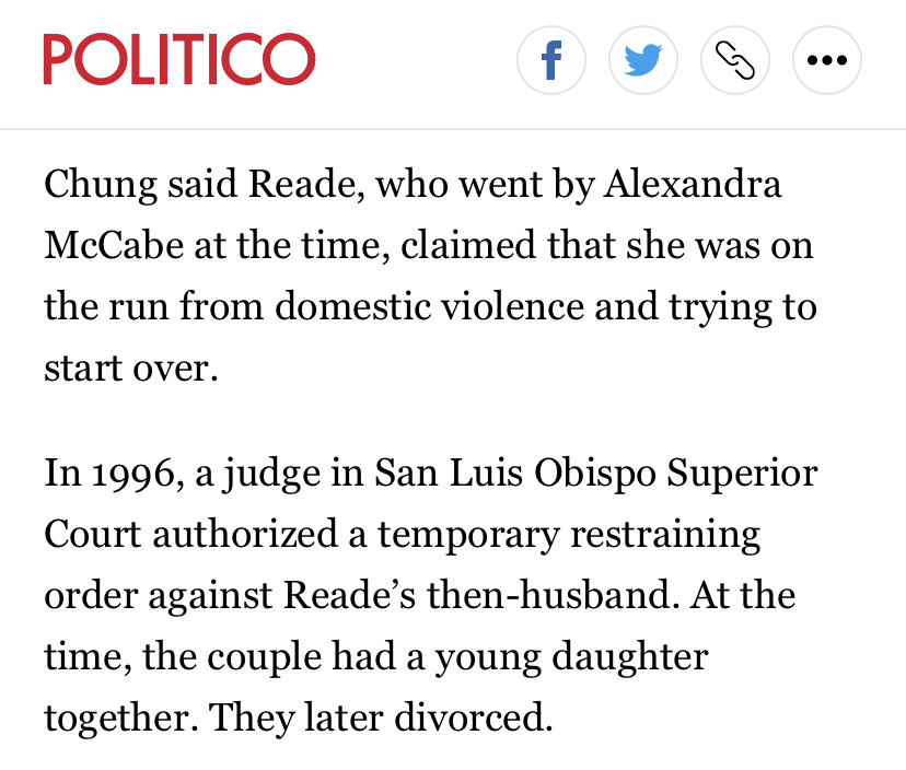 Tara Reade “went by Alexandra McCabe at the time” because she had a sealed name change to protect her from domestic violence. Reade “claimed she was on the run from domestic violence” because she WAS on the run from DV.  @politico 33/