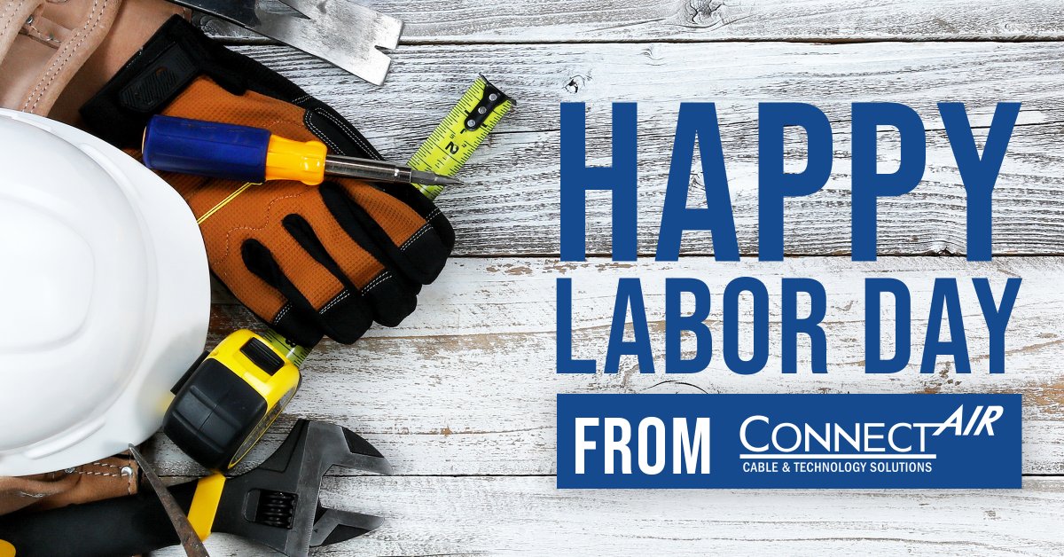 Happy Labor Day from Connect-Air!