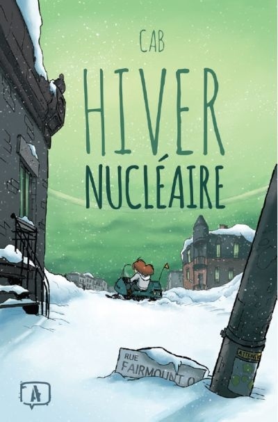 "Hiver Nucléar" by  @cabtastic. This was the first book I borrowed from the library after moving to Montreal. This book had me seeing the city in new ways and made me excited to get out and explore my neighborhood. It also made me even more afraid of racoons!