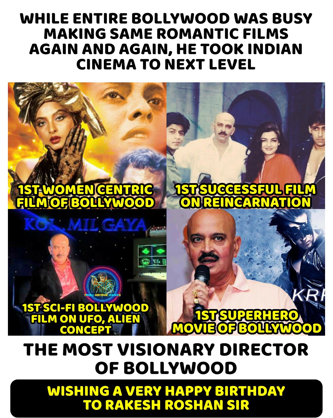  Happy birthday sir Rakesh Roshan  I wish you a longer life and take Krrish 4  to the highest level    