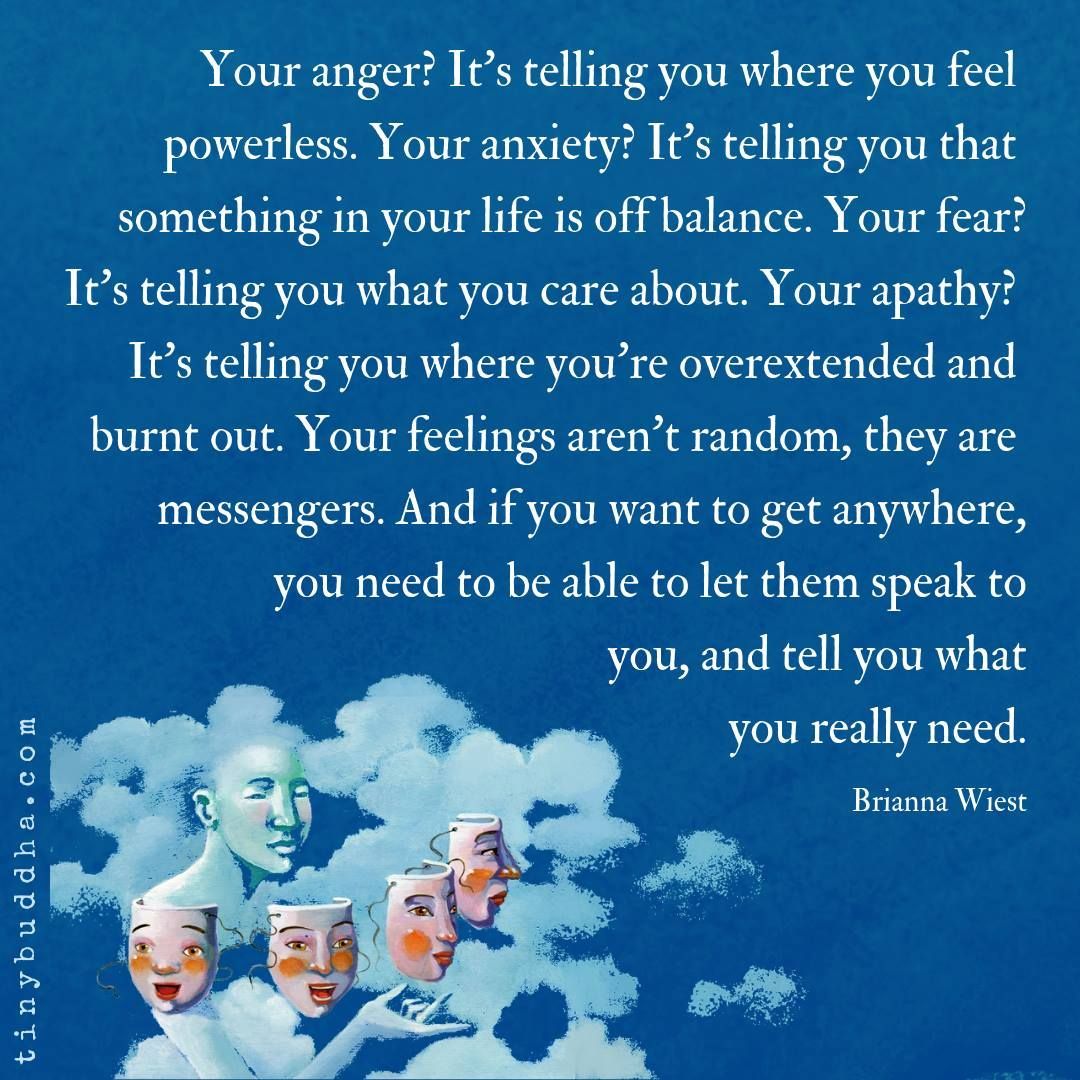 tinybuddha's tweet photo. "Your anger? It’s telling you where you feel powerless. Your anxiety? It’s telling you that something in your life is off balance. Your fear? It’s telling you what you care about. Your apathy? It’s telling you where you’re overextended and burnt out..." ~Brianna Wiest https://t.co/GxGMX8J7hk