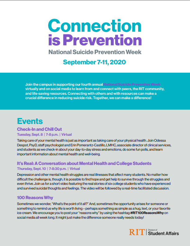 This week is National Suicide Prevention Week. Join the campus in supporting our fourth annual National Suicide Prevention Week virtually and on social media to learn from and connect with peers, the RIT community, and life-saving resources