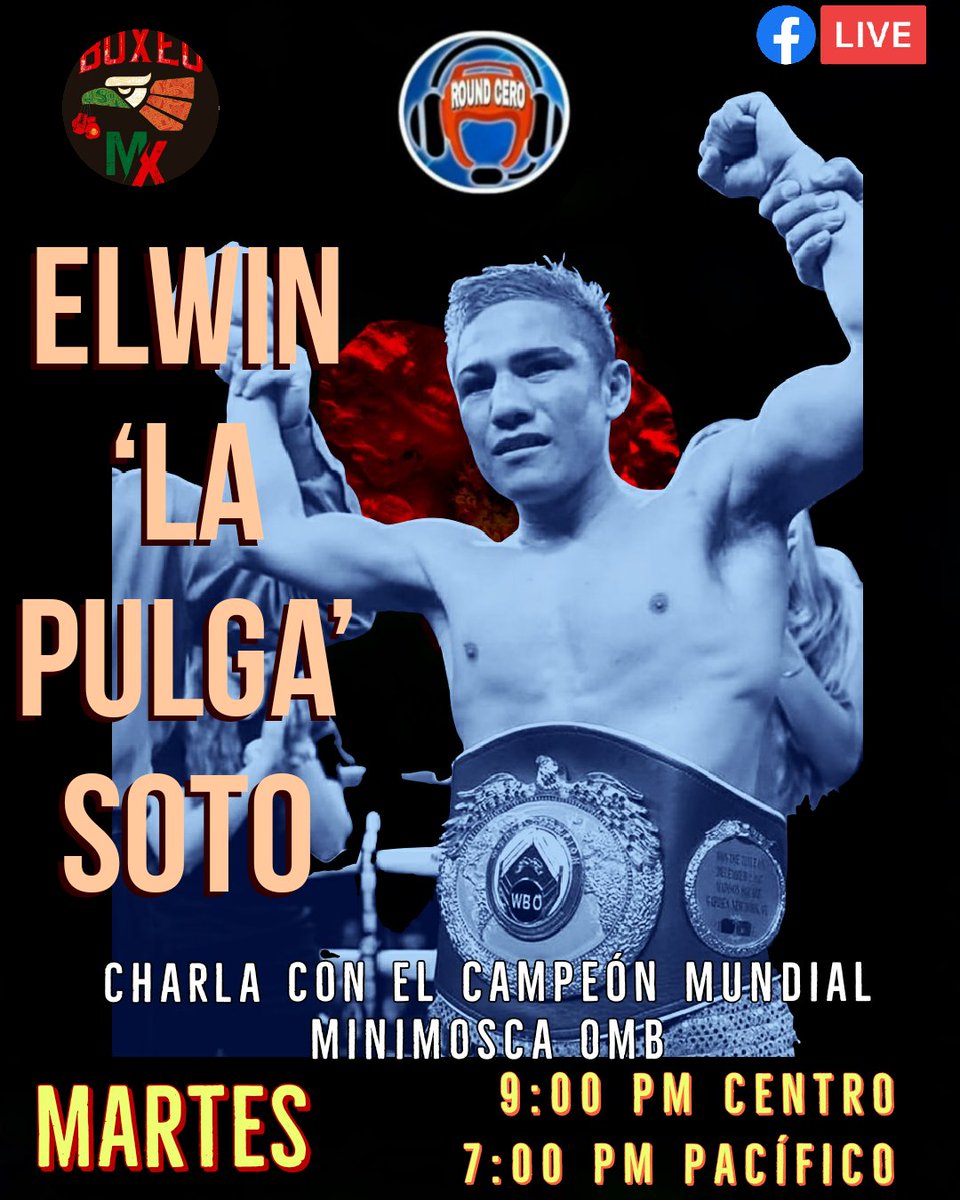 Mañana en #RoundCero tendremos una charla con el campeón mundial minimosca OMB, Elwin 'La Pulga' Soto... No se lo pierdan, en FB Live por Boxeo MX.