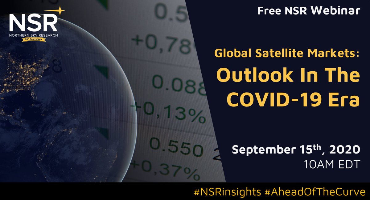 NSR_SatCom's tweet photo. "Global Satellite Markets: Outlook in the COVID-19 Era" Free NSR Webinar, September 15th, 2020, starting at 10AM EDT. https://t.co/smmNz7ANV2 #NSRinsights #AheadOfTheCurve #COVID19 #GSCSD #GSMLM https://t.co/sRFF3us2jK