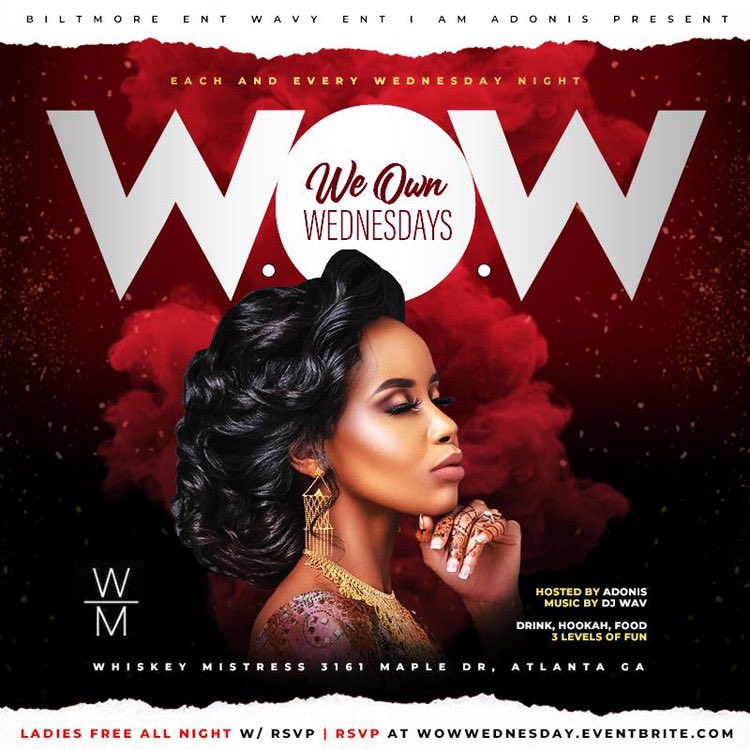 2wavyent's tweet photo. W.O.W Wednesdays  
EACH AND EVERY WEDNESDAY AT Whiskey Mistress ‼️ 
3161 Maple Dr NE Atlanta, GA 30305
For reservations text 404.207.4067 https://t.co/lelM9fFD4c