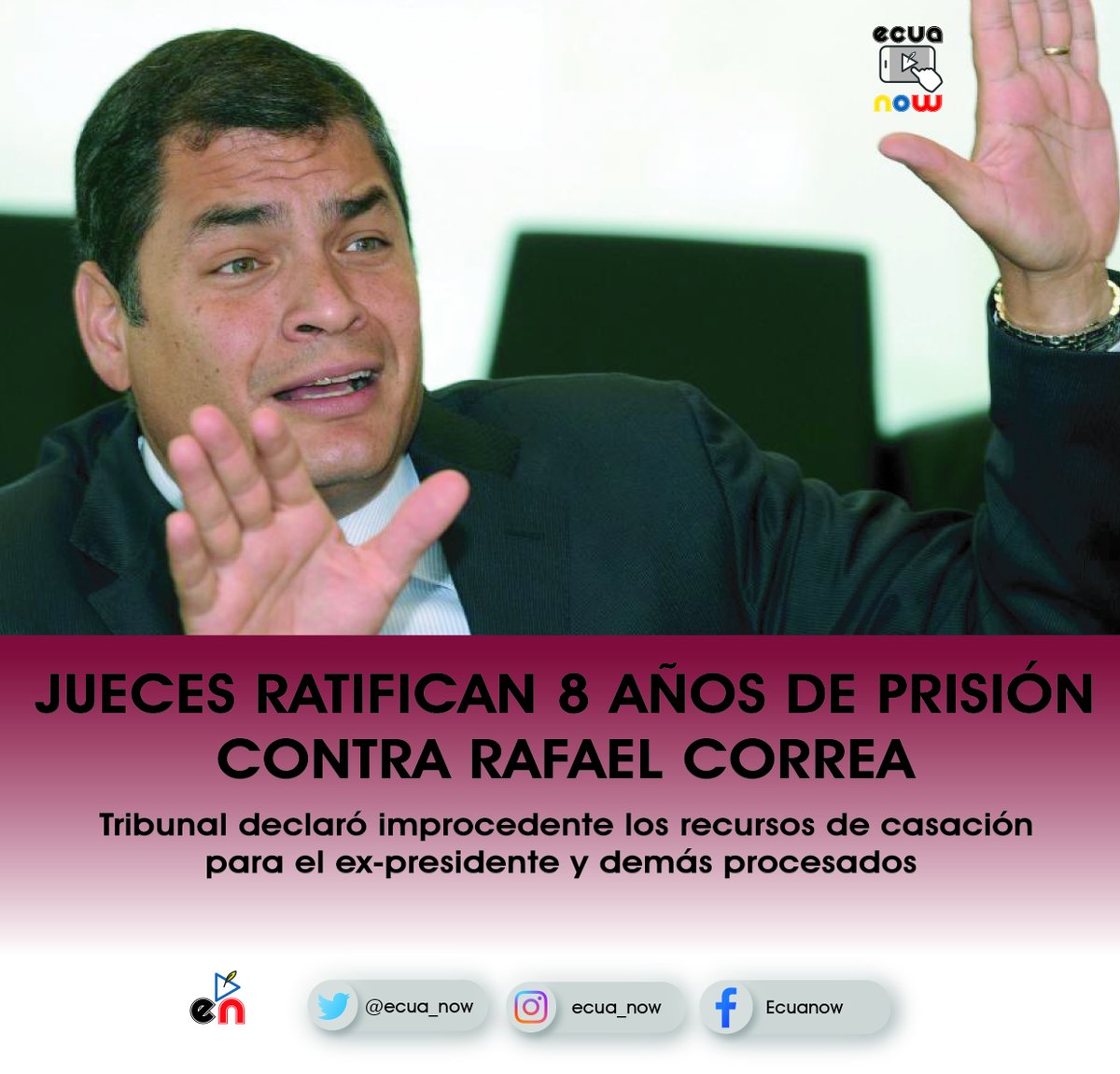 ecua_now's tweet photo. #Deultimahora #Urgente #RafaelCorrea  #Casosobornos #Fiscalia #Casación #Ecuador #Elecciones2021 #Araúz https://t.co/UUteCHViat