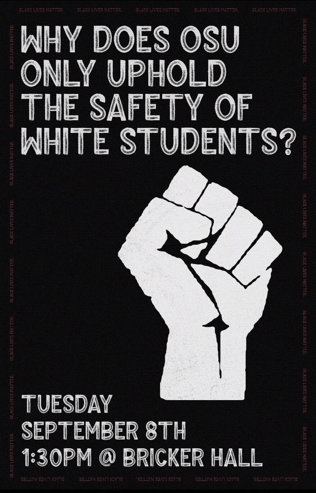 We encourage everyone to attend a protest organized by bOSU on Tuesday, September 8th (tomorrow) and stand in solidarity with OSU’s Black community. Details are included in the photo below. Be sure to wear your mask!  #BlackLivesMatter    #Solidarity