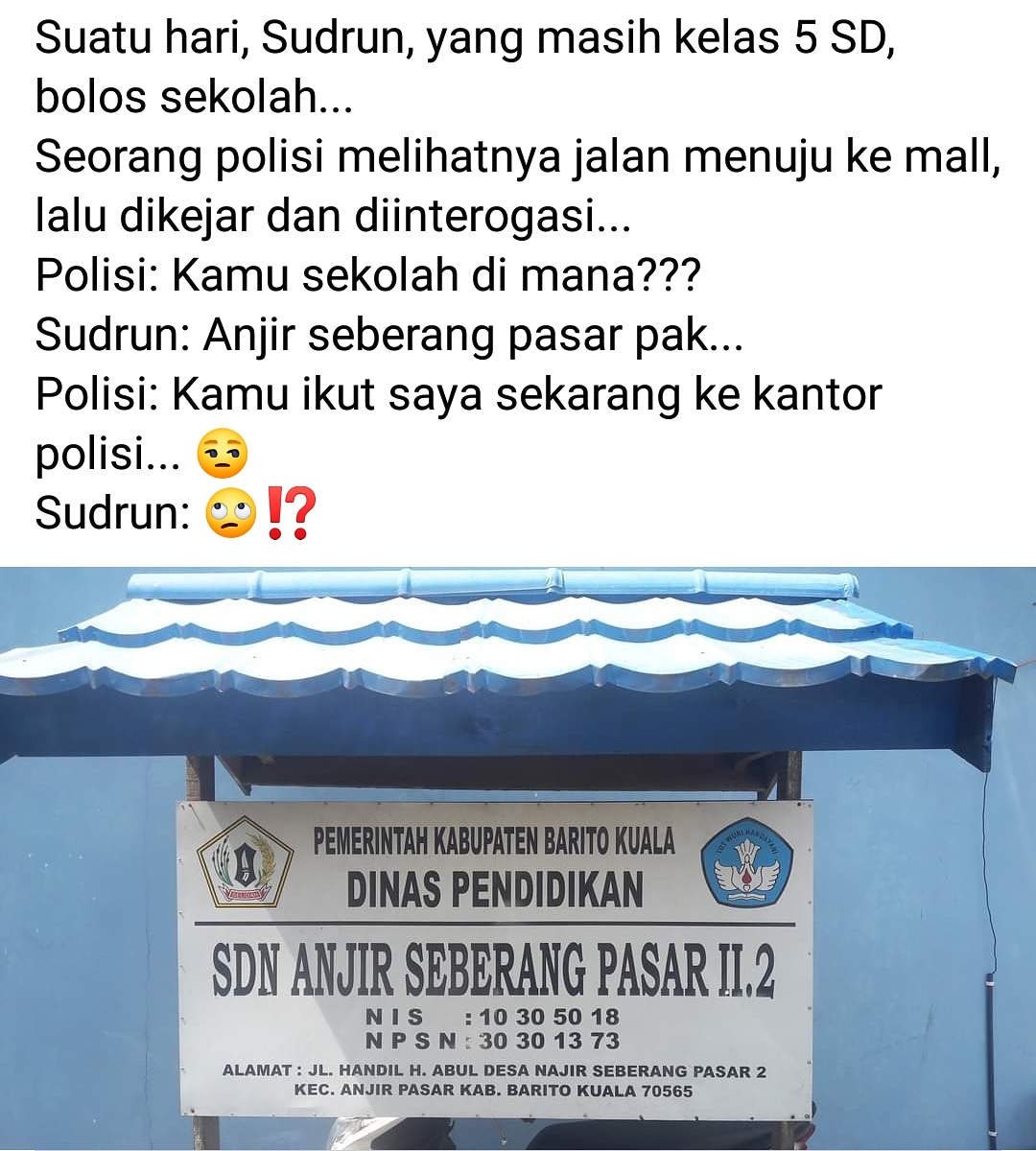 arsantos97's tweet photo. Suatu hari, Sudrun, yang masih kelas 5 SD, bolos sekolah...
Seorang polisi melihatnya jalan menuju ke mall, lalu dikejar dan diinterogasi...
Polisi: Kamu sekolah di mana???
Sudrun: Anjir seberang pasar pak...
Polisi: Kamu ikut saya sekarang ke kantor polisi... 😒
Sudrun: 🙄⁉️ https://t.co/RfForlOoT1