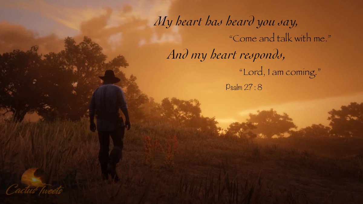 💔My heart has heard you say,🥀
             🕊“Come and talk with me.”

❤️And my heart responds, 
                 🙏“Lord, I am coming.”

🍃 Psalm 27 : 8 

#God #Jesus #Praise #Bible 
#Heart #Psalm 
#VisualArt #RockstarGames #daSnakZ #CrewWithNoName 
#CactusTweets_ 🌵