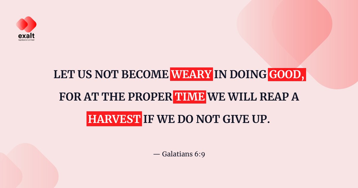 ExaltChurches's tweet photo. Keep doing good, regardless of a reward being attached or not.
#EndureWithExalt #ExaltDaily https://t.co/JtEFOzHzg4