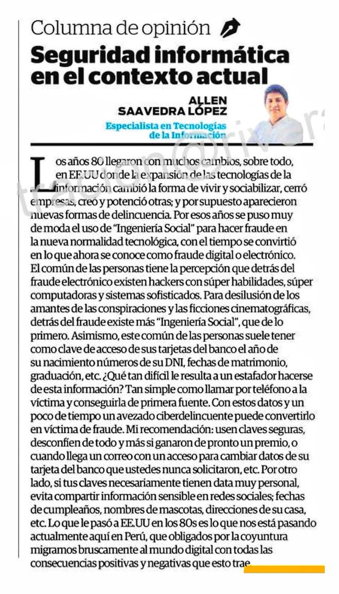 LenSL's tweet image. 📢  "Fraude digital y la Ingeniería Social" 👨‍💻 📰 Diario El Correo - Edición Piura  | 🗓️07 de Setiembre 2020
"La ingeniería social es la práctica de obtener información confidencial a través de la manipulación de usuarios legítimos."
#piura #software #microempresa