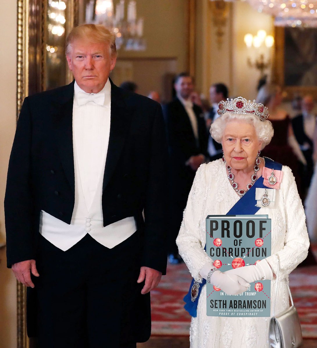 (ENTRIES 9) Just floored by what I'm seeing. More contenders below. For a moment I wanted to say the copy of Proof of Corruption being clutched by the Queen of England like a protective barrier between her and Trump was too big... then I thought, no, it's *way* funnier oversized.