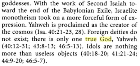 For example, Old Testament in Judaism speaks Yahweh as the only one True God and describes idols as nothing more than useless objects3/11