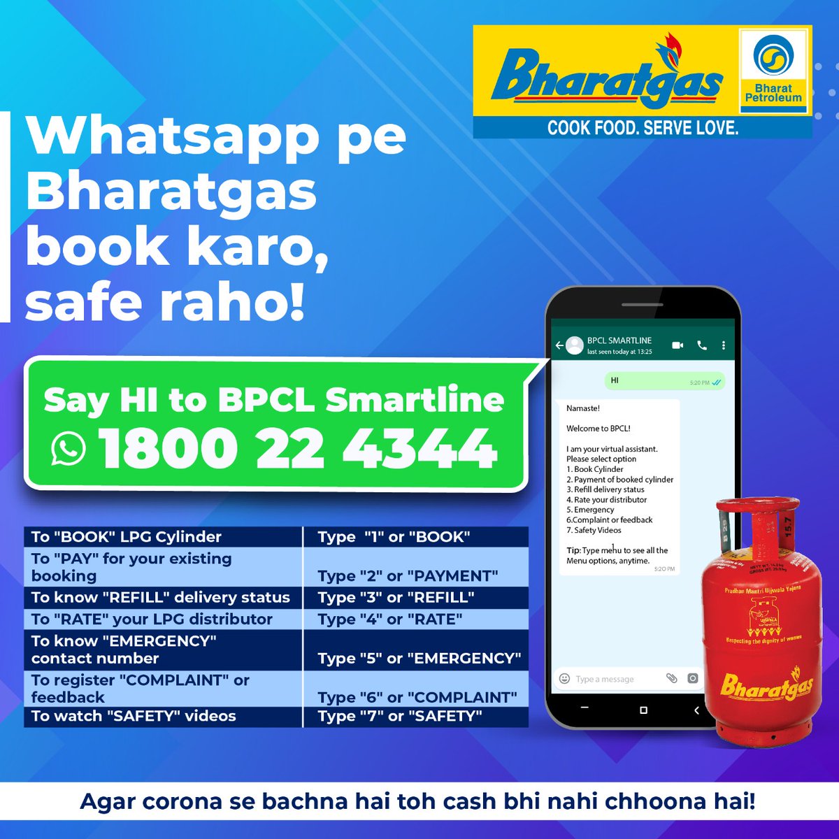 Book your Bharatgas refill by just sending 'Hi' or '1' on our BPCL smartline no. and be safe.
 #Digital  #bharatgas #coronavirus #unlock4guidelines #DigitalIndia 
@mukuljain_ @BPCLLPG @BPCLtd @bpclpiyala @BPCL_StateDelhi @_DigitalIndia @PetroleumMin @dpradhanbjp @PMOIndia