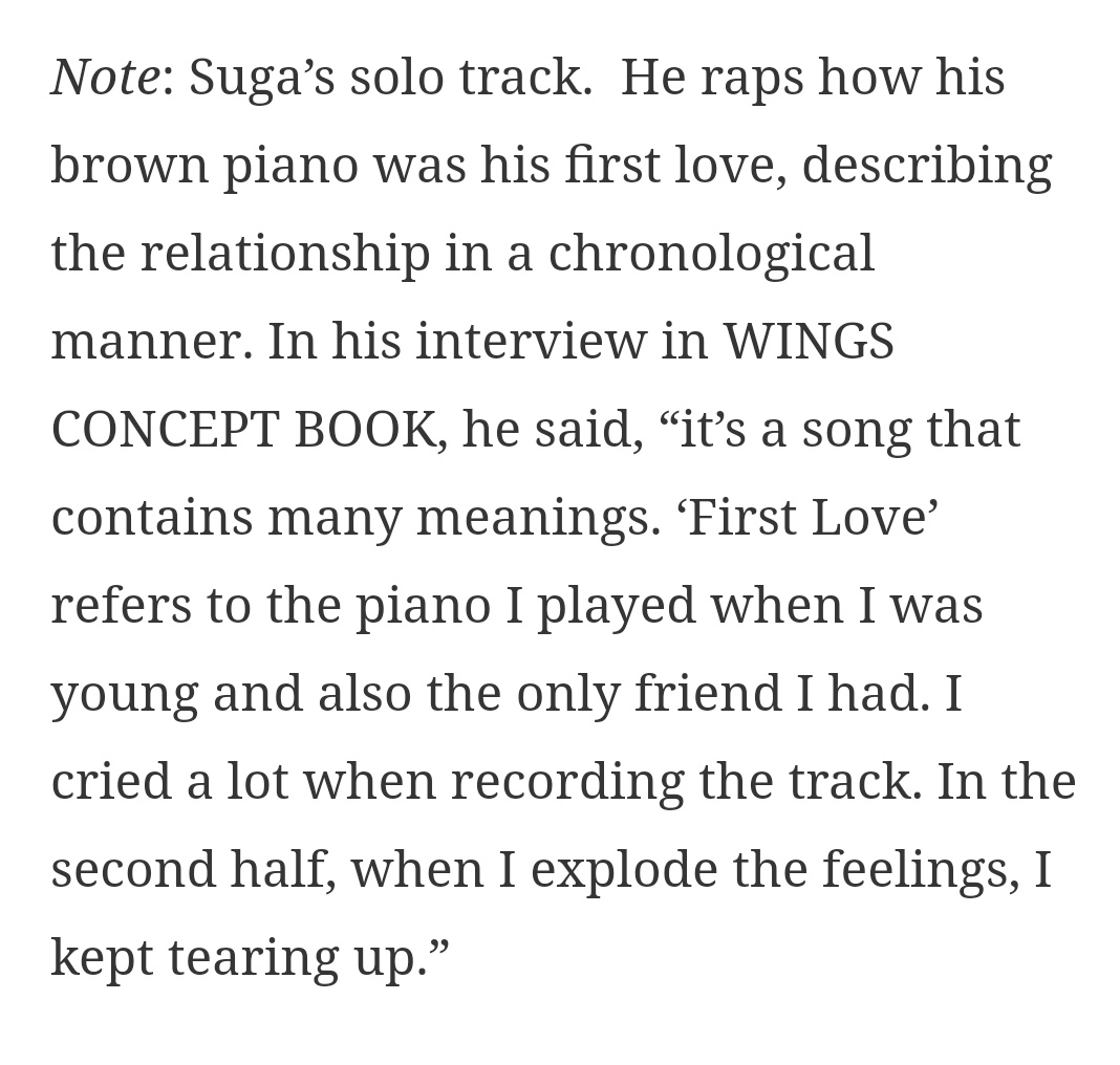 + in the Wings Concept Book, he also mentions that he would tear up recording especially the second half (translated here by doolsetbangtan) & recently mentioned during his D-2 live that Agust D & First Love together were emotionally demanding. +