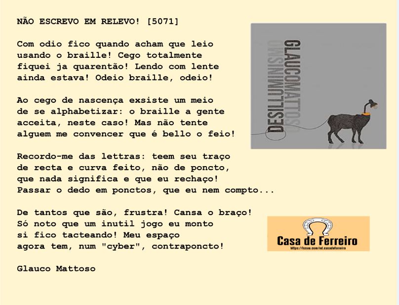 glauco_mattoso's tweet image. Amigos, no dia da alphabetização revisito o poema abbaixo, originalmente publicado no livro DESILLUMINISMO, pelo sello Martello, de Goyania.

#cegueira
#deficientevisual
#Deficiênciavisual 
#Leitura 
#Braile
#Inclusão 
#revolta
#desabafo