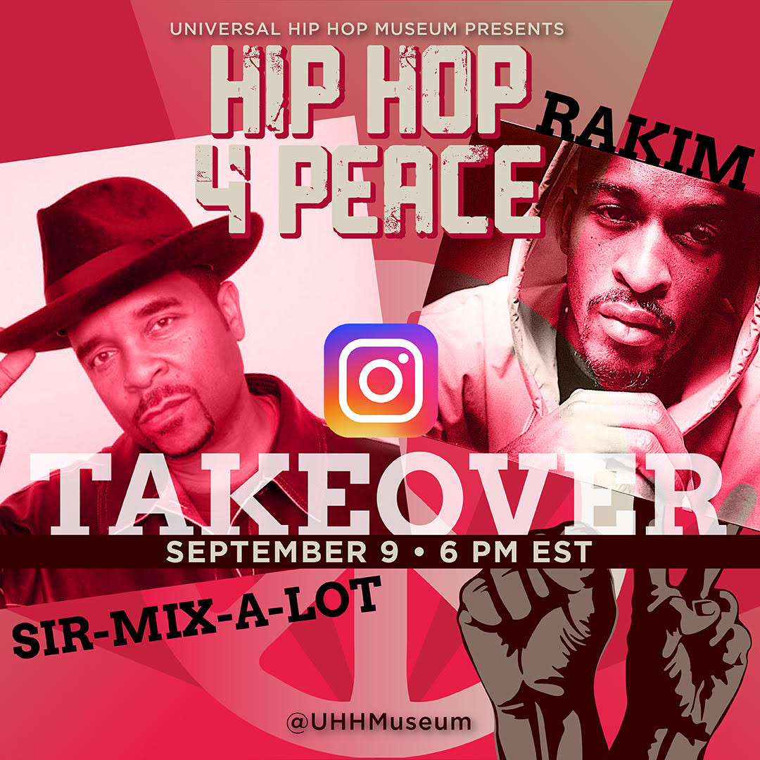 Hip Hop 4 Peace is bringing the #HipHop Universe 2gether! This Wednesday, September 9 @ 6pm EST, #HipHopHistory will B made on #UHHM's IG Live - Rakim &amp; Sir-Mix-A-Lot!! Tune in 4 a conversation w/2 ICONs of the kulture. #Hiphop4peace #HH4Peace #PeaceDay instagram.com/uhhmuseum/?hl=…