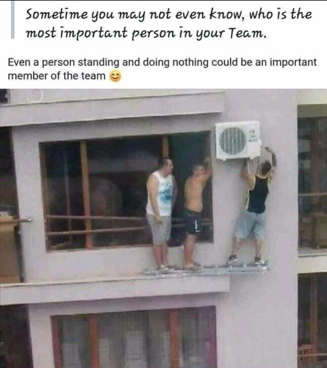 Sometime you may not even know who is the most important person in your team.