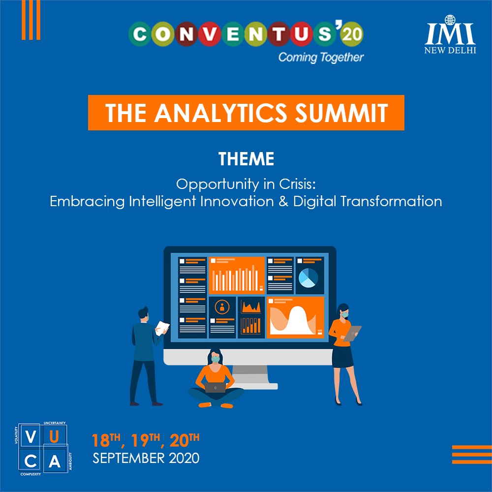 IMINewDelhi's tweet photo. Presenting the Analytics Summit, to be held on 20th September, during Conventus'20, the annual management conclave of #IMINewDelhi. The theme for the summit is "Opportunity in Crisis: Embracing Intelligent Innovation & Digital Transformation".
#TheAnalyticsSummit
#LifeAtIMI https://t.co/RmZZw8S5TZ