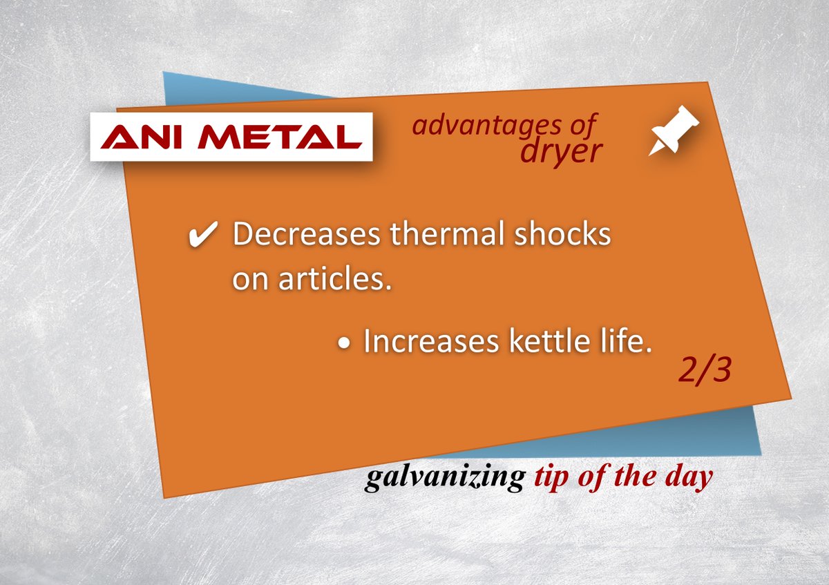 ANIMETAL5's tweet photo. Tip of the day #17 https://t.co/fsoFAqm7ye
Advantages of Dryer 2/3
Decreases thermal shocks on articles
Increases kettle life.
#hotdipgalvanizing #galvanizing #conceptofthemonth #galvanizingkettle #kettlemanagement #galvanizingplants https://t.co/KzVyVAymPx