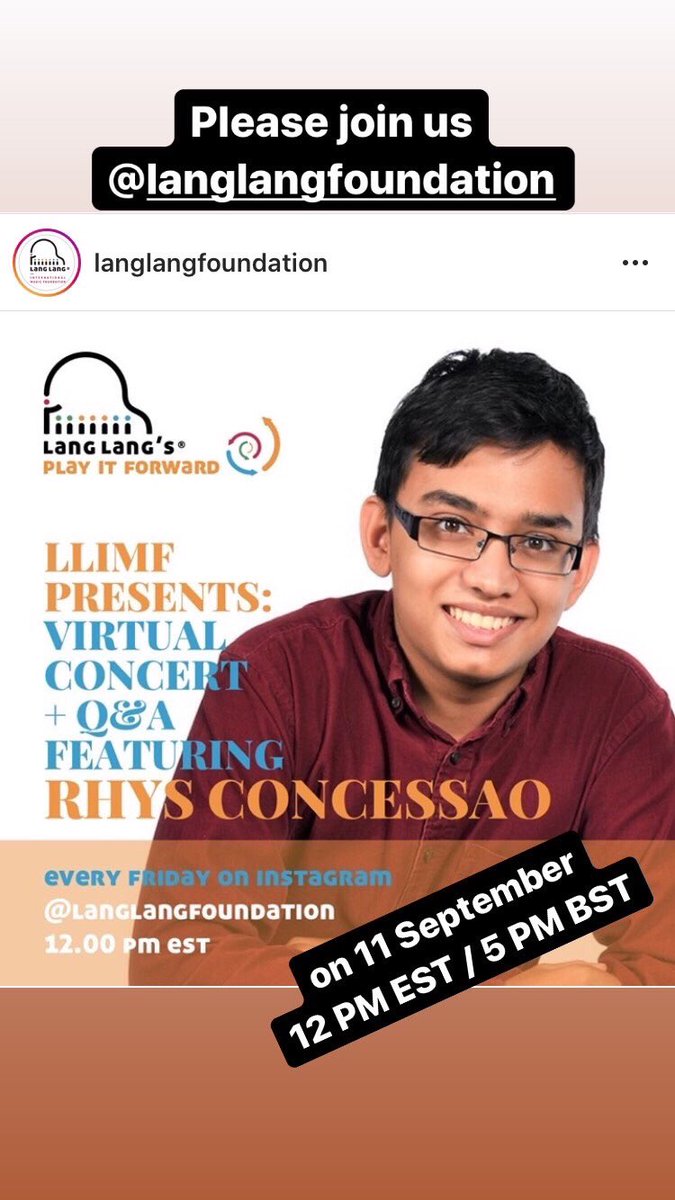 RhysConcessao's tweet photo. Please join in to watch Lang Lang Music Foundation’s Play It Forward virtual concert series followed by live Q&amp;A sessions every Friday at 12 PM EST / 5 PM BST on IGTV @langlangfoundation. 

I will be performing on Friday, 11 September 2020. Please join in and ask me any questions https://t.co/708N6bAqi3