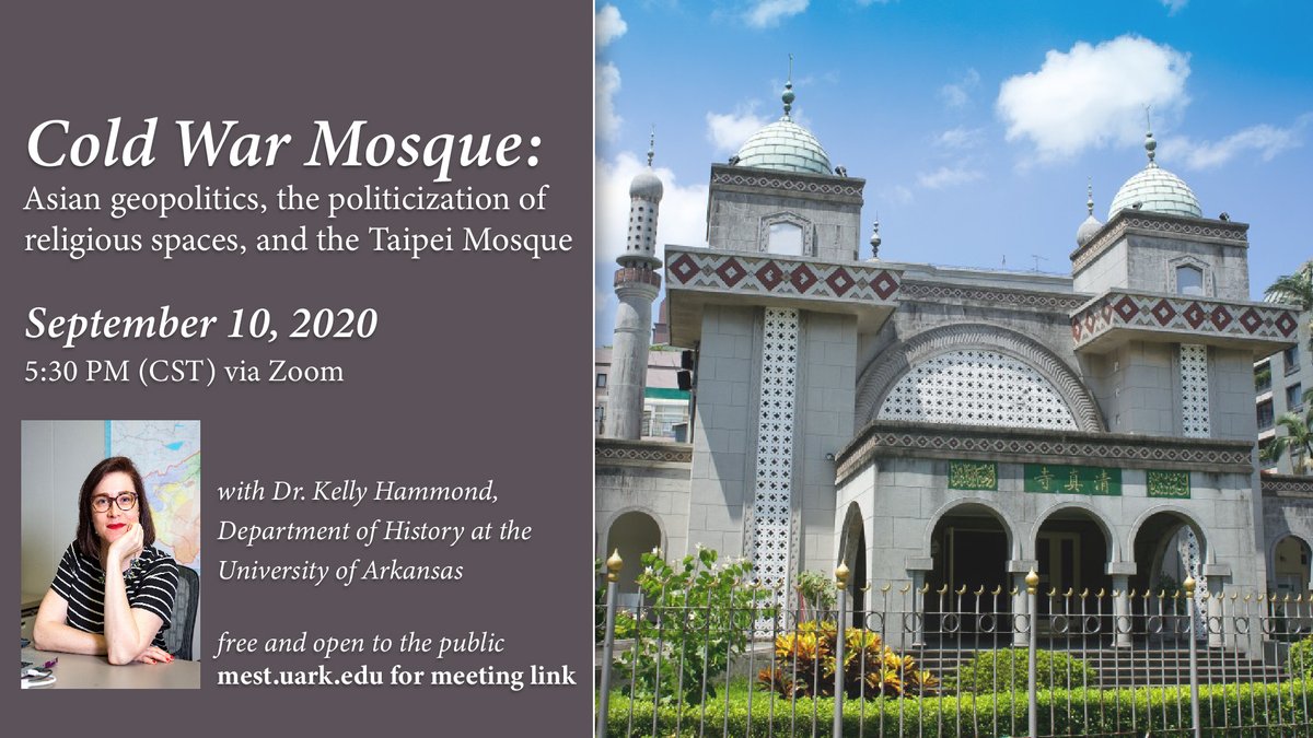 Join us Thursday for our first virtual lecture of the semester! "Cold War Mosque: Asian geopolitics, the politicization of religious spaces, and the Taipei Mosque" with <a href="/kellyahammond/">Kelly</a>! news.uark.edu/articles/54578/ #UARK