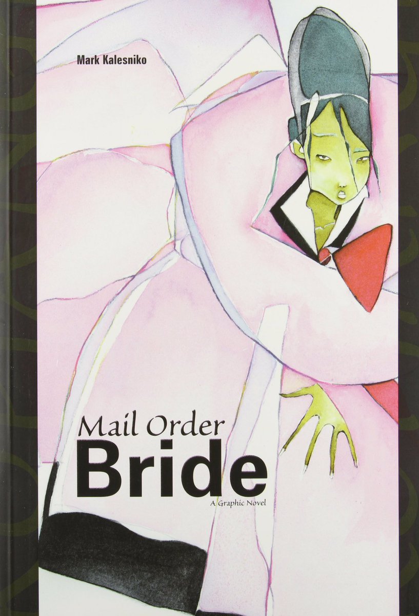 Mail Order Bride by Mark Kalesniko - A pretty scathing and horrifying look at objectification and fetishization. I’ll probably check out more of Kalesnikos stuff when I can, he’s pretty good. It makes me want to punch a wall, but in a good way you know?