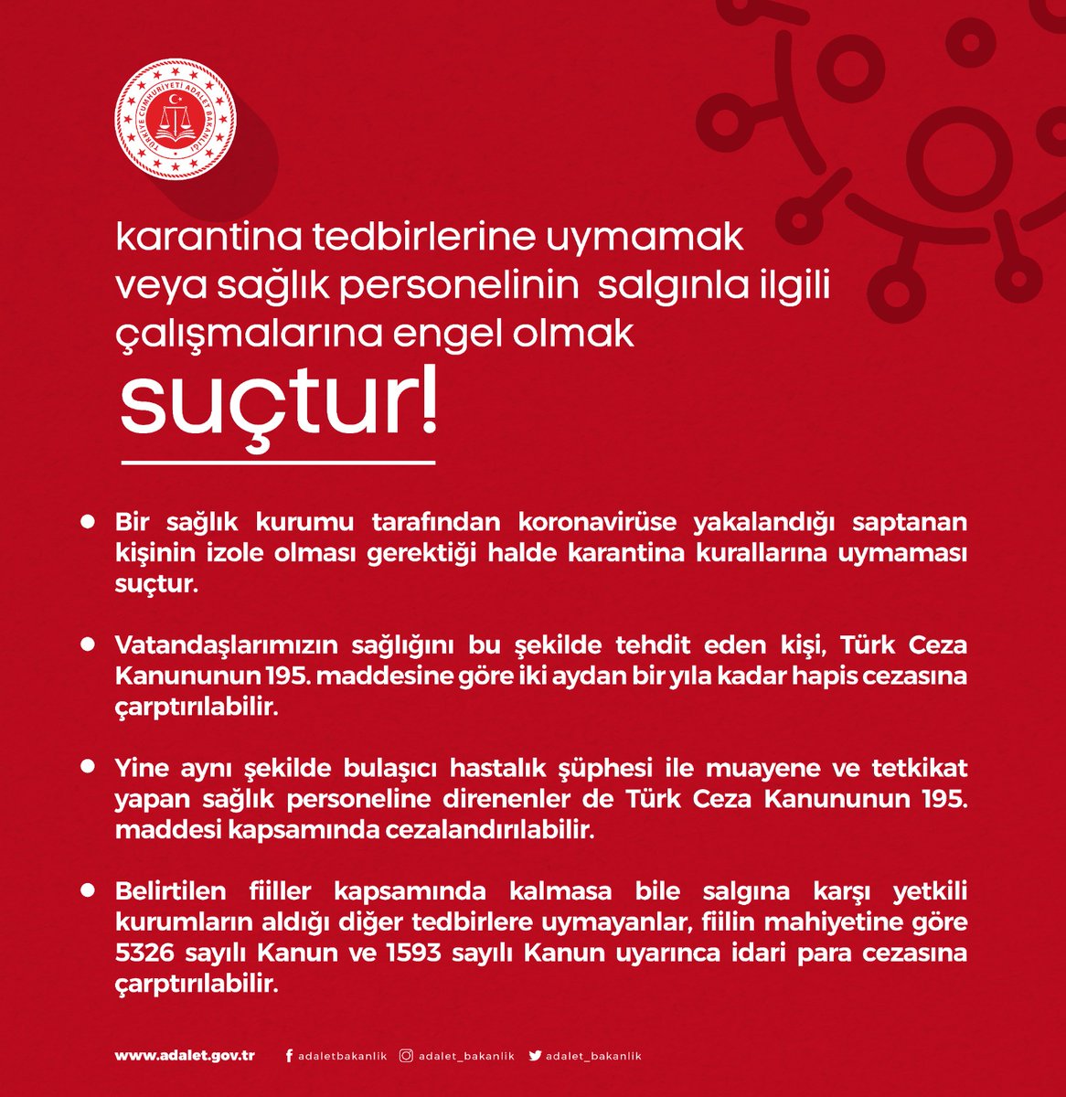 Karantina tedbirlerine uymamak ve salgınla mücadeleye engel olmak suçtur.