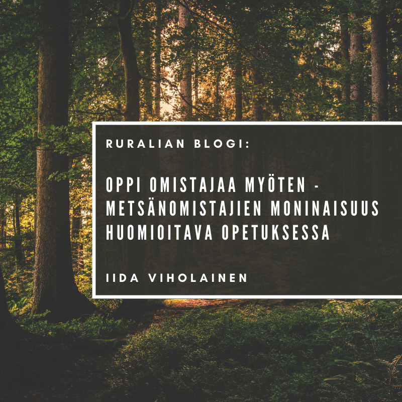 Ruralia_UH's tweet photo. Miten tulevaisuuden metsänomistajien moninaisuus huomioidaan metsäopetuksessa? Lukaise Ruralian blogista vierailevan kirjoittajan @iidaviolain mietteitä metsänomistajuudesta @metsakeskus #metsänomistaja #metsäopetus #naismetsänomistaja #päätöksenteko https://t.co/XcLjZmDK0u https://t.co/tfOSTZnCez