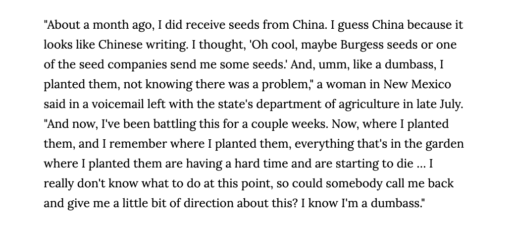 Many states were able to identify the seeds. Most were harmless (as has been already reported). Some were weeds that are illegal to plant in most states. Here's one wild voicemail I listened to: