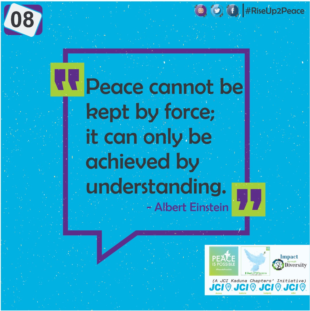 jcifpn's tweet photo. Peace Cannot Be Kept By Force; It Can Only Be Achieved By Understanding.
-Albert Einstein

#RiseUP2Peace
#PeaceIsPossible
#ITD2020
#IamNaija
#DayEight
#JCI https://t.co/RTuKiHqekB