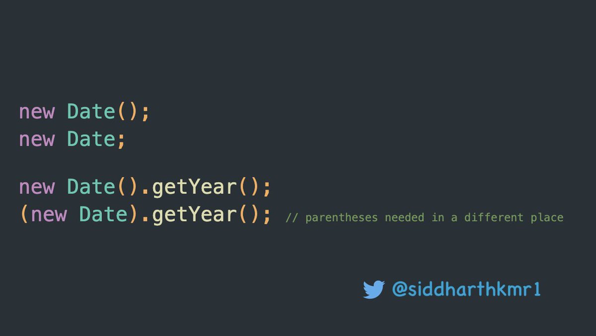 siddharthkmr1's tweet image. #javascript notes

🤯 Did you know, you can call a constructor without the parentheses?

#100DaysOfCode #CodeNewbie