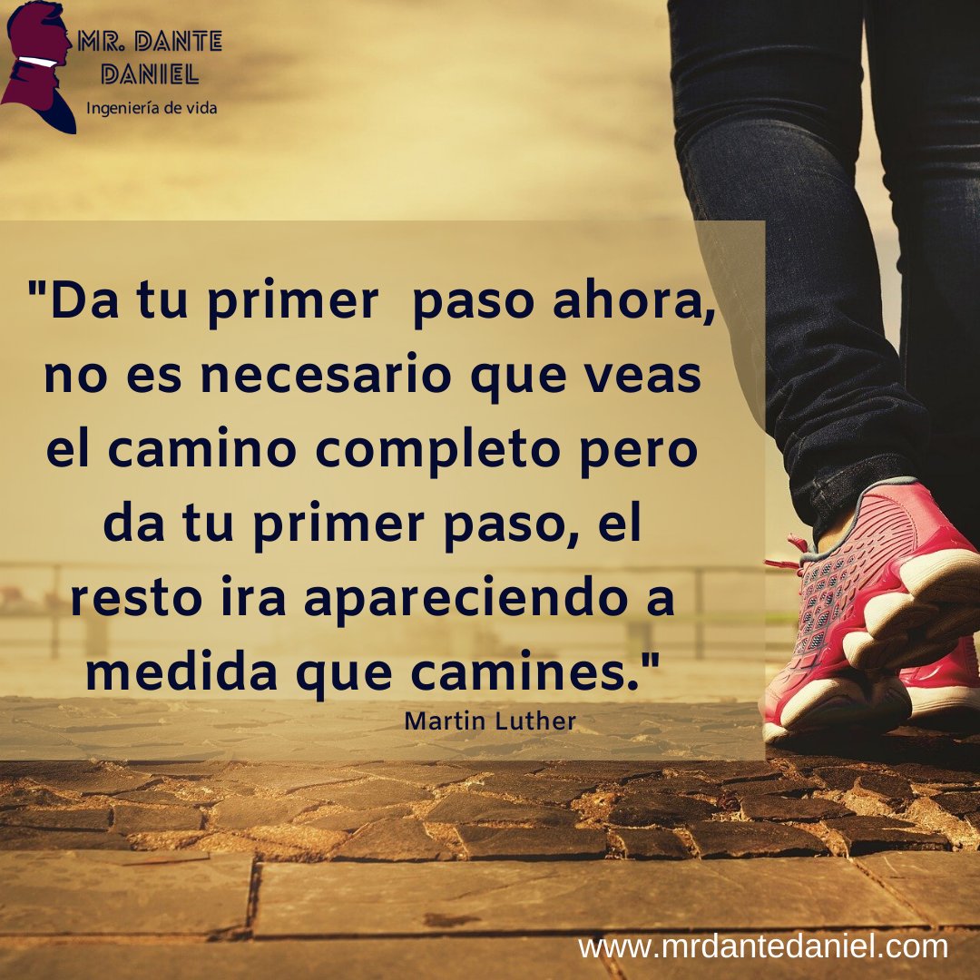 MrDanteDaniel's tweet photo. "Da tu primer paso ahora, no es necesario que veas el camino completo pero da tu primer paso, el resto ira apareciendo a medida que camines." Martin Luther
#mrdantedaniel #frases #lifecoach #autoestima #felicidad #seguridad #éxito #reprogramate https://t.co/iqFJ9sIS1A