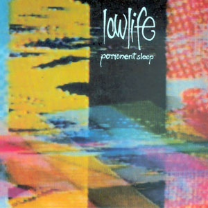 The MD guide to the 30 greatest Scottish post punk albums. In order.Number 18Lowlife: Permanent Sleep