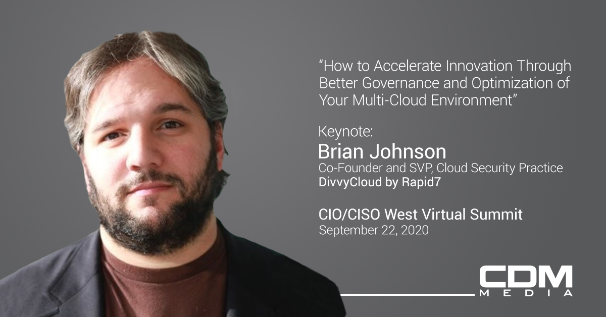 CalpoturaBen's tweet image. RT @CDMmedia: The CIO/CISO West Virtual Summit is happy to welcome Keynote Speaker Brian Johnson,   w/ @DivvyCloud by Rapid7. 
Register now &amp;gt;&amp;gt; #CIOs bit.ly/3b6oodF or #CISOs bit.ly/3gDVemY #multcloud #security #datasecurity #techleade…
