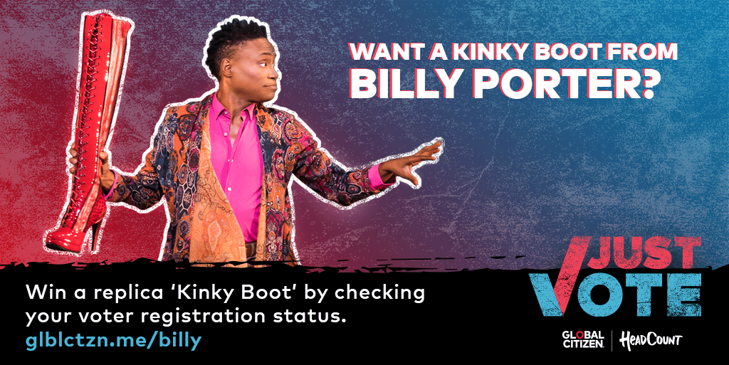 These (kinky) boots are made for walking into the 2020 US presidential election. Check your voter registration status with us and you could win this kinky boot replica from  @theebillyporter:  http://glblctzn.me/billy   #JustVote