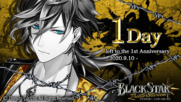 ☆BLACKSTAR -Theater Starless- 1 day left to the 1st Anniversary